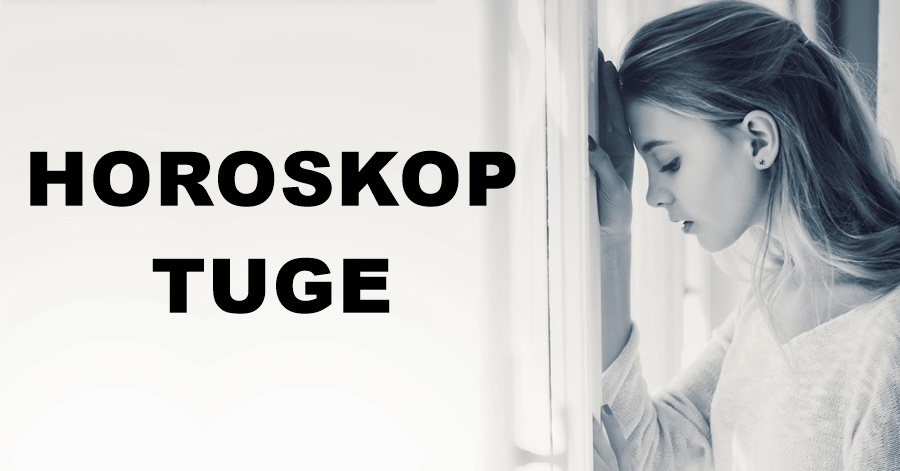 HOROSKOP TUGE: U nadolazećim danima OVA 2 znaka će biti razočarani i povrijeđeni kao nikad prije! HOROSKOP TUGE: U nadolazećim danima OVA 2 znaka će biti razočarani i povrijeđeni kao nikad prije!