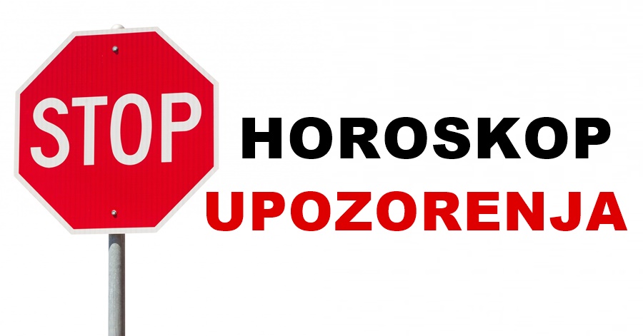 HOROSKOP UPOZORENJA: Vagi i Strijelcu će biti potreban oprez, a život Ovna se mijenja na bolje! HOROSKOP UPOZORENJA: Vagi i Strijelcu će biti potreban oprez, a život Ovna se mijenja na bolje!